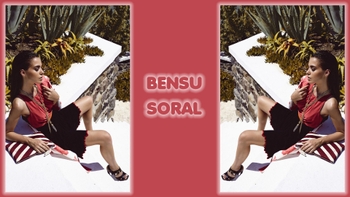 Bensu Soral